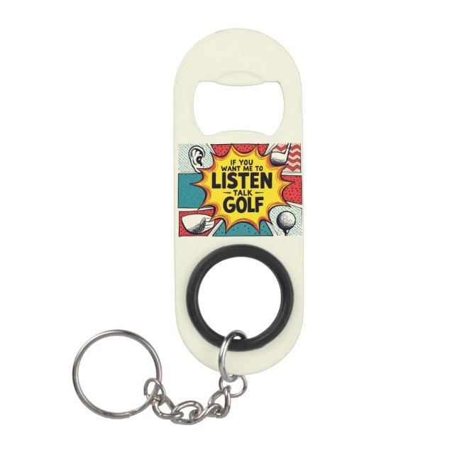 Abrebotellas De Llavero Si Quieres Que Escuche Hablar De Regalo De Golf (Anverso)