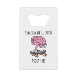 Abrebotellas De Tarjeta De Crédito Algún Día Se Ríe Mucho De Esto