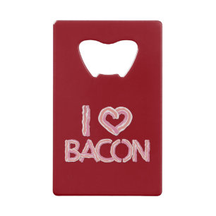 Abrebotellas De Tarjeta De Crédito Amo a Bacon