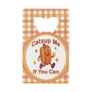 Abrebotellas De Tarjeta De Crédito Atrápenme Si Puedes Comer Perro Caliente - Ketchup