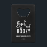 Abrebotellas De Tarjeta De Crédito Bach y Boozy Bachelorette Party a favor<br><div class="desc">Bach y Boozy Bachelorette Party a favor</div>