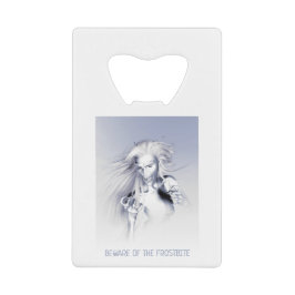 Abrebotellas De Tarjeta De Crédito Beware of the Frostbite. Ice vampire