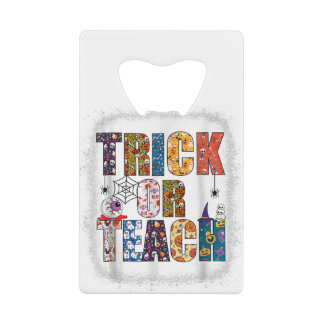 Abrebotellas De Tarjeta De Crédito Bleached Trick Or Teach For Teachers Halloween Cos