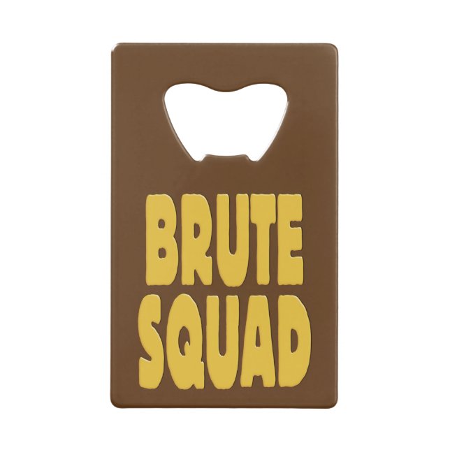Abrebotellas De Tarjeta De Crédito Brute Squad (Anverso)