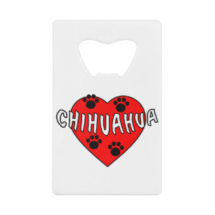Abrebotellas De Tarjeta De Crédito Chihuahua Love
