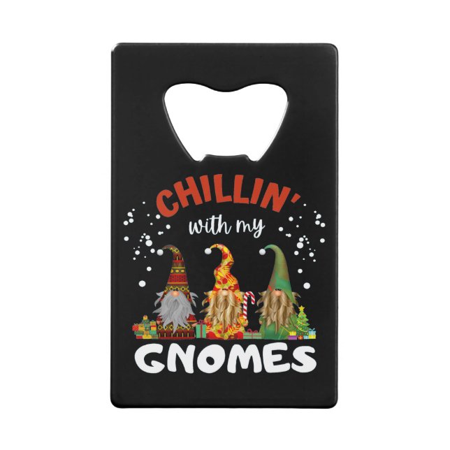 Abrebotellas De Tarjeta De Crédito Chillin Con Mis Navidades Gnomes (Anverso)