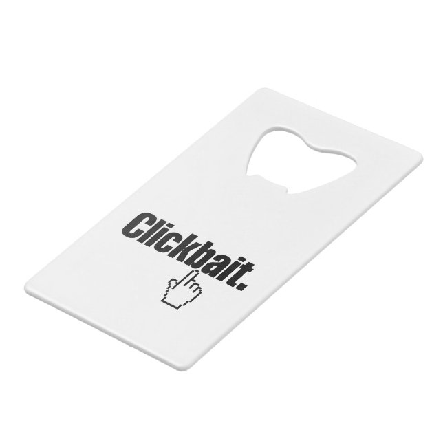 Abrebotellas De Tarjeta De Crédito Clickbait. (Ángulo frontal)