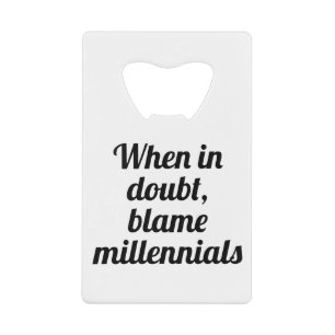 Abrebotellas De Tarjeta De Crédito Culpa Millennials