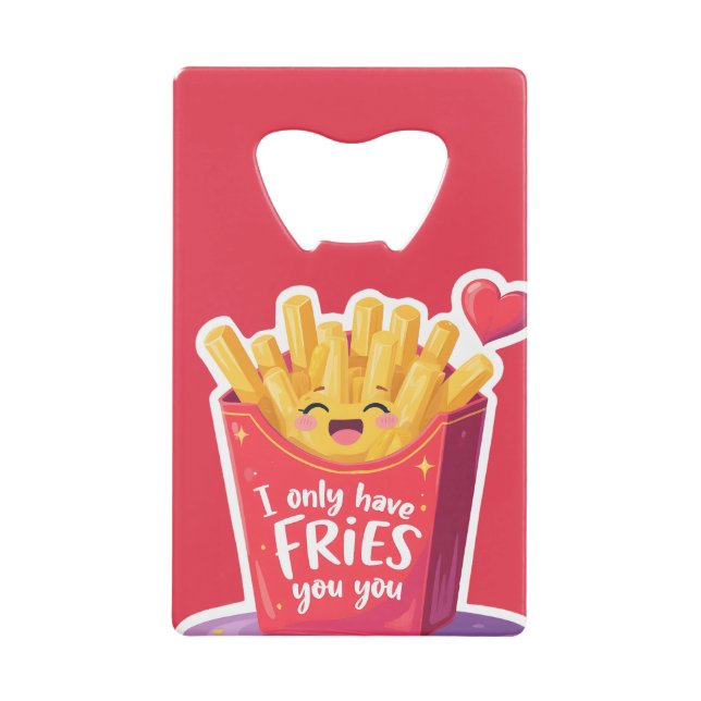 Abrebotellas De Tarjeta De Crédito Cute Valentine French Fries Pun (Anverso)