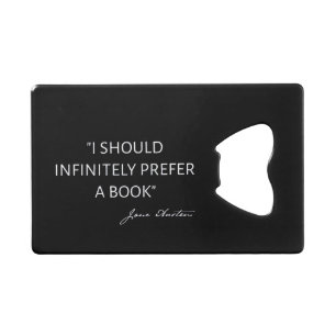 Abrebotellas De Tarjeta De Crédito Debería Preferir Infinitamente Un Libro - Jane Aus