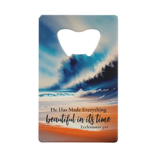 Abrebotellas De Tarjeta De Crédito Él Ha Hecho Todo Lo Hermoso Botella Abierta (Anverso)