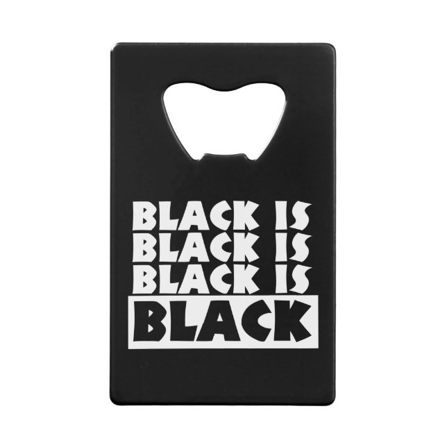 Abrebotellas De Tarjeta De Crédito El negro es negro (Anverso)