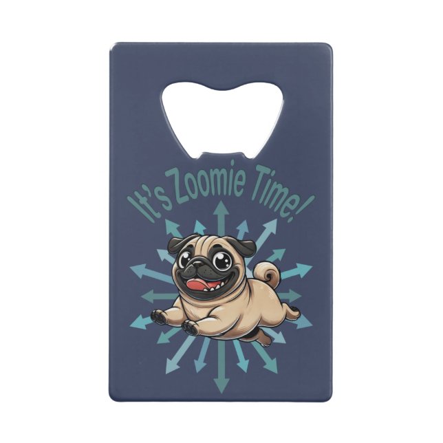 Abrebotellas De Tarjeta De Crédito Es Zoomie Time Pug (Anverso)