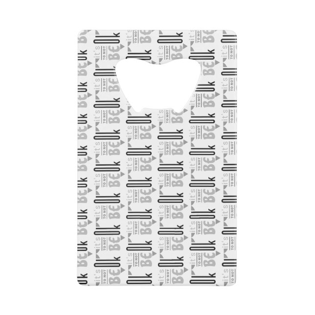 Abrebotellas De Tarjeta De Crédito Está bien no estar bien (Anverso)