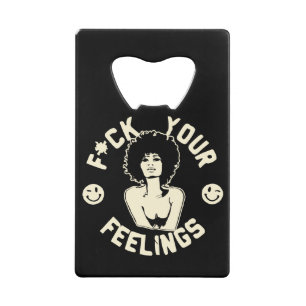 Abrebotellas De Tarjeta De Crédito F*CK Your Feelings #USAPatriotGraphics ©