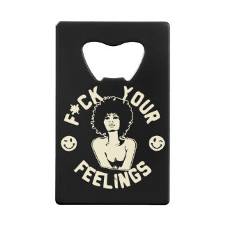Abrebotellas De Tarjeta De Crédito F*CK Your Feelings #USAPatriotGraphics ©