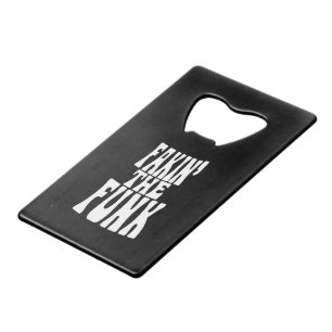 Abrebotellas De Tarjeta De Crédito Fakin' the Funk