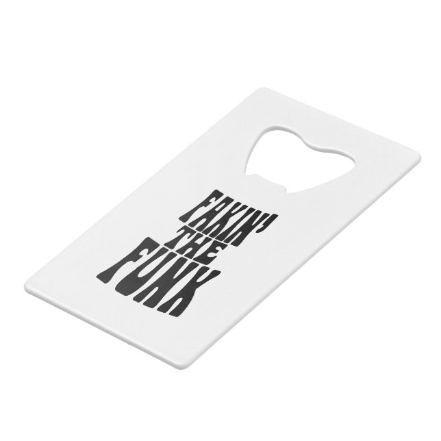 Abrebotellas De Tarjeta De Crédito Fakin' the Funk (Ángulo frontal)