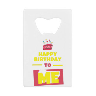 Abrebotellas De Tarjeta De Crédito Feliz cumpleaños para mí