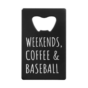 Abrebotellas De Tarjeta De Crédito Fines De Semana, Café Y Béisbol