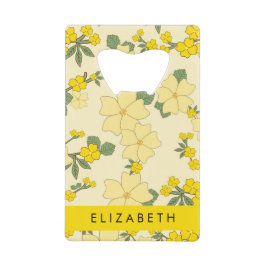 Abrebotellas De Tarjeta De Crédito Flores Amarillas, Patrón De Flores, Tu Nombre