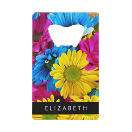 Abrebotellas De Tarjeta De Crédito Flores de colores, maricas, boho, tu nombre
