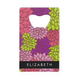 Abrebotellas De Tarjeta De Crédito Flores de Dahlia, flores coloridas, tu nombre