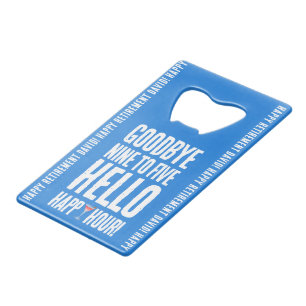 Abrebotellas De Tarjeta De Crédito Gracioso adiós 9 a 5 Hello Happy Hour Retirement