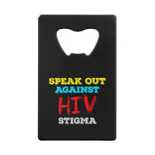 Abrebotellas De Tarjeta De Crédito Hablar contra el estigma del VIH - Conciencia sobr