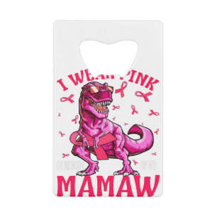 Abrebotellas De Tarjeta De Crédito I Wear Pink In Memory Of My Mamaw Breast Cancer