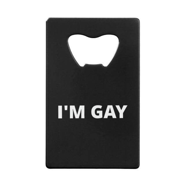 Abrebotellas De Tarjeta De Crédito I'm Gay (Anverso)