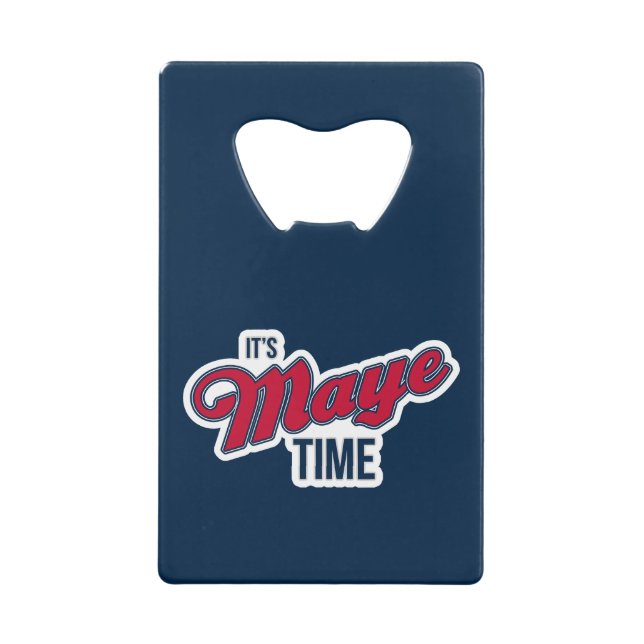 Abrebotellas De Tarjeta De Crédito It’s Maye Time | Game Day Fan Gear (Anverso)