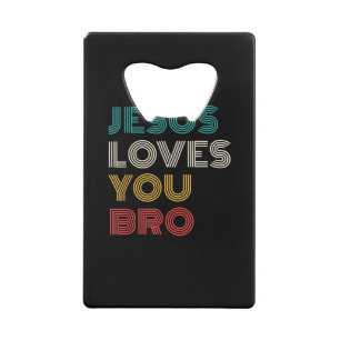 Abrebotellas De Tarjeta De Crédito Jesús Te Ama Hermano, Gracioso Retro De Fe Cristia