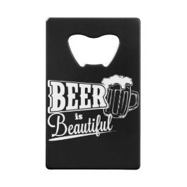 Abrebotellas De Tarjeta De Crédito La cerveza es hermosa