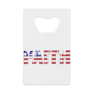 Abrebotellas De Tarjeta De Crédito La palabra "fe" con la bandera estadounidense