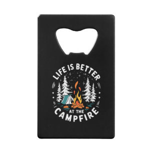 Abrebotellas De Tarjeta De Crédito La vida es mejor en la fogata Divertido camping