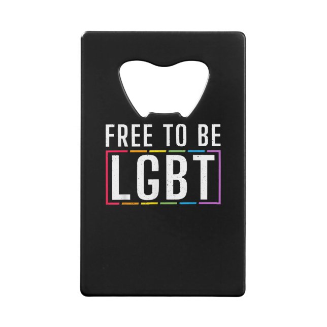 Abrebotellas De Tarjeta De Crédito Libertad para ser el orgullo gay bisexual LGBT (Anverso)