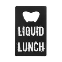 Liquid Lunch Funny Tarjeta de crédito Botella Aper