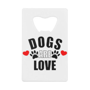 Abrebotellas De Tarjeta De Crédito Los perros son amor