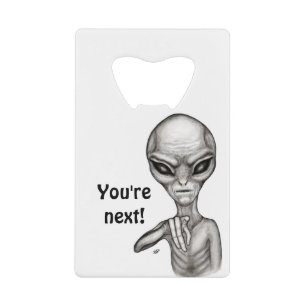 Abrebotellas De Tarjeta De Crédito ¡Mala Alien, eres la siguiente!