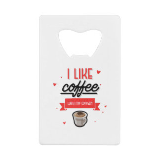 Abrebotellas De Tarjeta De Crédito Me Gusta el Café con Mi Oxígeno