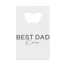 Abrebotellas De Tarjeta De Crédito mejor padre nunca