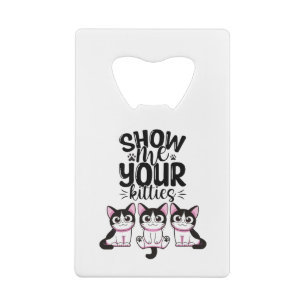 Abrebotellas De Tarjeta De Crédito Mostrar tu botella de tarjeta de crédito Kitties
