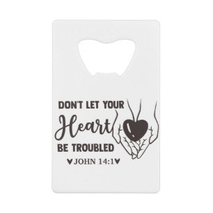 Abrebotellas De Tarjeta De Crédito no dejes que tu corazón se aflija