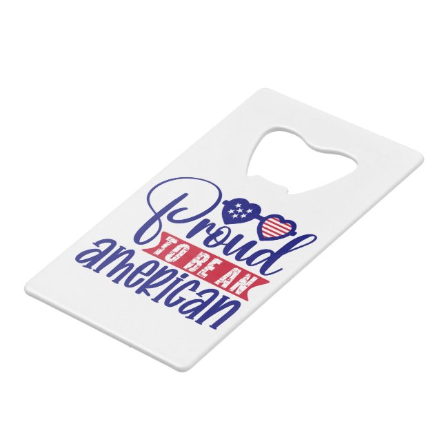 Abrebotellas De Tarjeta De Crédito Orgulloso de ser estadounidense (Ángulo frontal)