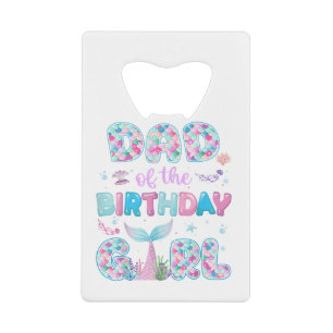 Abrebotellas De Tarjeta De Crédito Papá de la niña de cumpleaños sirena Familia igual