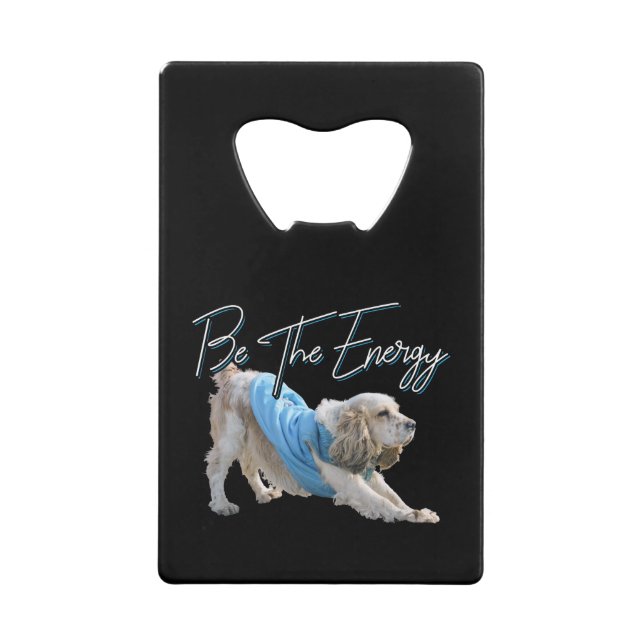 Abrebotellas De Tarjeta De Crédito Perro descendente del yoga - Sea la cita energétic (Anverso)