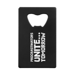 Abrebotellas De Tarjeta De Crédito Procrastinadores se unen mañana cómica cita