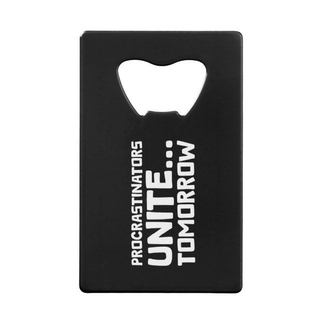 Abrebotellas De Tarjeta De Crédito Procrastinadores se unen mañana cómica cita (Anverso)