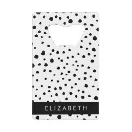 Abrebotellas De Tarjeta De Crédito Puntos dálmatas, puntos, negro y blanco, tu nombre
